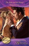 The Rake And The Heiress (Mills & Boon Historical) - Marguerite Kaye - 9781408916223