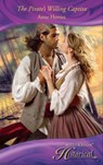 The Pirate's Willing Captive (Mills & Boon Historical) - Anne Herries - 9781408916247