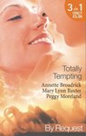 Totally Tempting: The Man Means Business / Totally Texan / The Texan's Forbidden Affair (Mills & Boon By Request) - Annette Broadrick ; Mary Lynn Baxter ; Peggy Moreland - 9781408920916