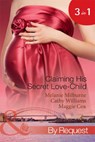 Claiming His Secret Love-Child: The Marciano Love-Child / The Italian Billionaire's Secret Love-Child / The Rich Man's Love-Child (Mills & Boon By Request) - Melanie Milburne ; Cathy Williams ; Maggie Cox - 9781408922477