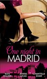 One Night in Madrid: Spanish Billionaire, Innocent Wife / The Spaniard's Defiant Virgin / The Spanish Duke's Virgin Bride - Kate Walker ; Jennie Lucas ; Chantelle Shaw - 9781408936740