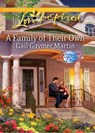A Family Of Their Own (Dreams Come True, Book 2) (Mills & Boon Love Inspired) - Gail Gaymer Martin - 9781408956830