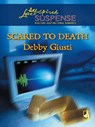 Scared to Death (Mills & Boon Love Inspired) - Debby Giusti - 9781408965887
