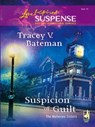 Suspicion Of Guilt (The Mahoney Sisters, Book 2) (Mills & Boon Love Inspired) - Tracey V. Bateman - 9781408966198