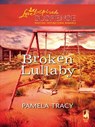 Broken Lullaby (Mills & Boon Love Inspired) - Pamela Tracy - 9781408966747