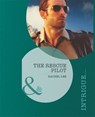The Rescue Pilot (Conard County: The Next Generation, Book 10) (Mills & Boon Intrigue) - Rachel Lee - 9781408977217