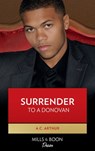 Surrender To A Donovan (The Donovans, Book 4) - A.C. Arthur - 9781408978924