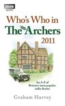Who's Who in The Archers 2011 - Graham Harvey - 9781409074496