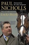 Lucky Break - Paul Nicholls - 9781409107866