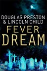 Fever Dream - Douglas Preston ; Lincoln Child - 9781409117889