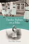 Twelve Babies on a Bike - Dot May Dunn - 9781409120100