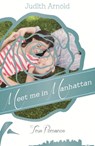 Meet Me in Manhattan - Judith Arnold - 9781409128977