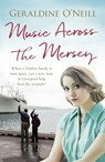 Music Across the Mersey - Geraldine O'Neill - 9781409166702