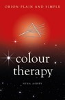 Colour Therapy, Orion Plain and Simple - Nina Ashby - 9781409169802