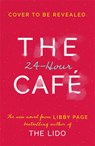 The 24-Hour Cafe - Libby Page - 9781409175254