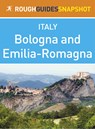 Emilia-Romagna Rough Guides Snapshot Italy (includes Bologna, Modena, Parma, Ravenna, Rimini and Ferrara) - Martin Dunford - 9781409335788