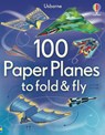 100 Paper Planes to Fold and Fly - Sam Baer - 9781409551119
