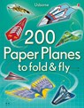 200 Paper Planes to Fold and Fly - Sam Baer - 9781409557067