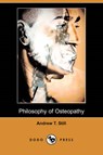 Philosophy of Osteopathy - STILL,  Andrew T. - 9781409957546
