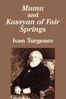 Mumu and Kassyan of Fair Springs - Ivan Turgenev - 9781410102898