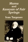 Mumu and Kassyan of Fair Springs - Ivan Turgenev - 9781410102898