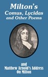 Milton's Comus, Lycidas and Other Poems And Matthew Arnold's Address On Milton - John Milton ; Matthew Arnold - 9781410207999