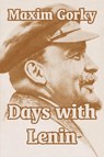 Days with Lenin - Maxim Gorky - 9781410211965
