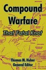 Compound Warfare - Thomas M Huber - 9781410215307