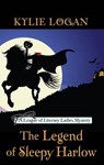 The Legend of Sleepy Harlow - LOGAN,  Kylie - 9781410480880