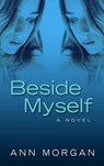Beside Myself - MORGAN,  Ann - 9781410489302
