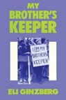 My Brother's Keeper - Eli Ginzberg - 9781412808620