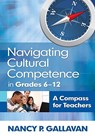 Navigating Cultural Competence in Grades 6-12 - Gallavan - 9781412978484