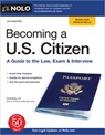 Becoming a U.S. Citizen: A Guide to the Law, Exam & Interview - Ilona Bray - 9781413328967