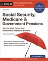Social Security, Medicare & Government Pensions: Get the Most Out of Your Retirement and Medical Benefits - Joseph Matthews - 9781413330502