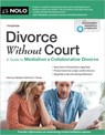 Divorce Without Court: A Guide to Mediation and Collaborative Divorce - Katherine Stoner - 9781413331585