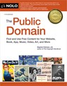 The Public Domain: Find and Use Free Content for Your Website, Book, App, Music, Video, Art, and More - Glen Secor - 9781413333466