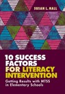 10 Success Factors for Literacy Intervention - Susan L. Hall - 9781416626176