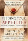 Feeding Your Appetites - Stephen Arterburn ; Debra Cherry - 9781418537371