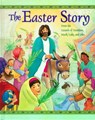 The Easter Story: From the Gospels of Matthew, Mark, Luke and John - Cathy Ann Johnson - 9781418558222
