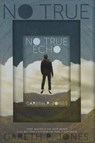 No True Echo - JONES,  Gareth P. - 9781419707841