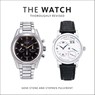 The Watch, Thoroughly Revised - Gene Stone ; Stephen Pulvirent - 9781419732607