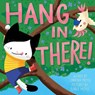 Hang in There! (A Hello!Lucky Book) - Hello!Lucky ; Sabrina Moyle - 9781419755569