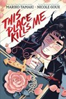 This Place Kills Me - Mariko Tamaki - 9781419768460
