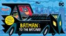 Batman: To the Batcave! (An Abrams Extend-a-Book) - Nichole Mara - 9781419769443