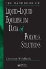 CRC Handbook of Liquid-Liquid Equilibrium Data of Polymer Solutions - CHRISTIAN (MARTIN LUTHER UNIVERSITY,  Halle, Germany) Wohlfarth - 9781420067989