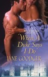 When a Duke Says I Do - Jane Goodger - 9781420125481