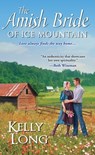 The Amish Bride of Ice Mountain - Kelly Long - 9781420135459