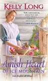 The Amish Heart of Ice Mountain - Kelly Long - 9781420135497