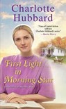 First Light in Morning Star - Charlotte Hubbard - 9781420151824