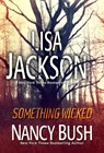 Something Wicked - Lisa Jackson ; Nancy Bush - 9781420153279
